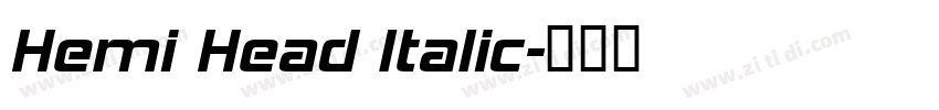 Hemi Head Italic字体转换 Hemi Head Italic字体转换